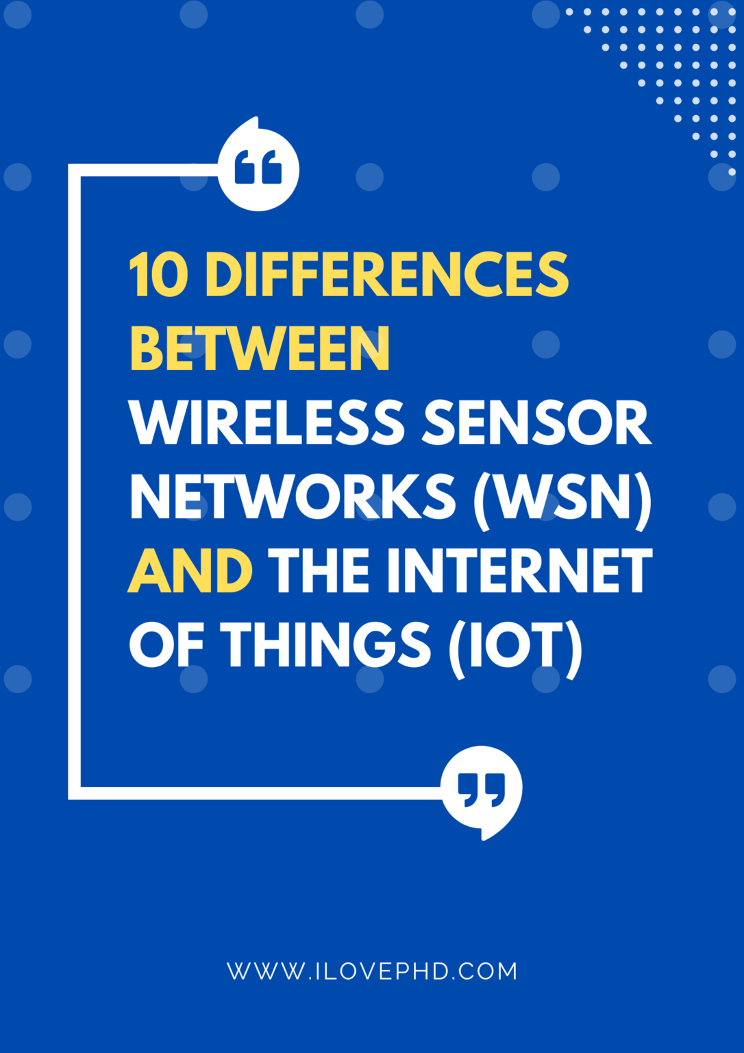 What is the difference between WSN and IOT? - iLovePhD