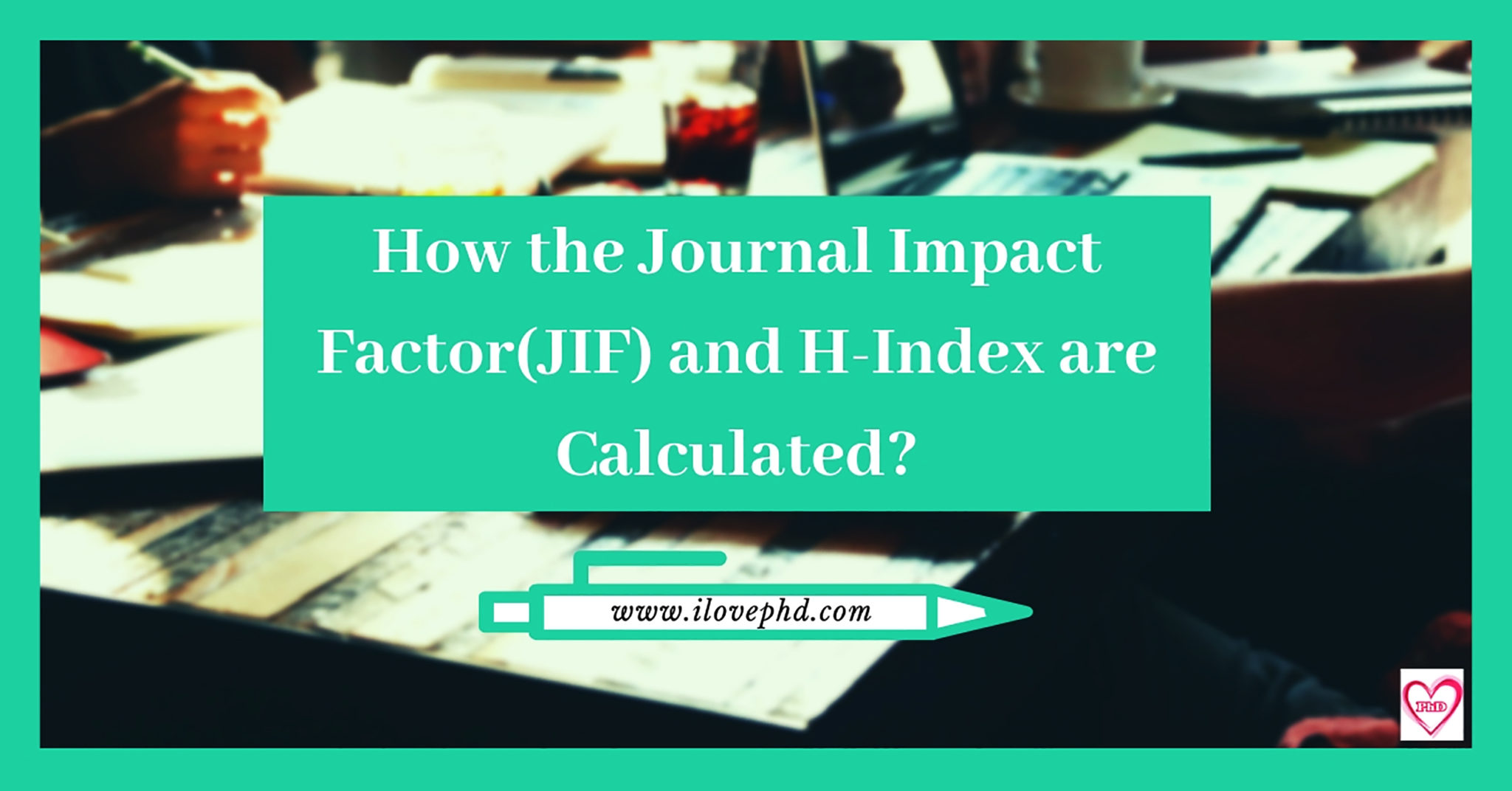 How The Journal Impact Factor Jif And H Index Are Calculated