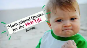 Motivational Quotes for the PhD Life - iLovePhD