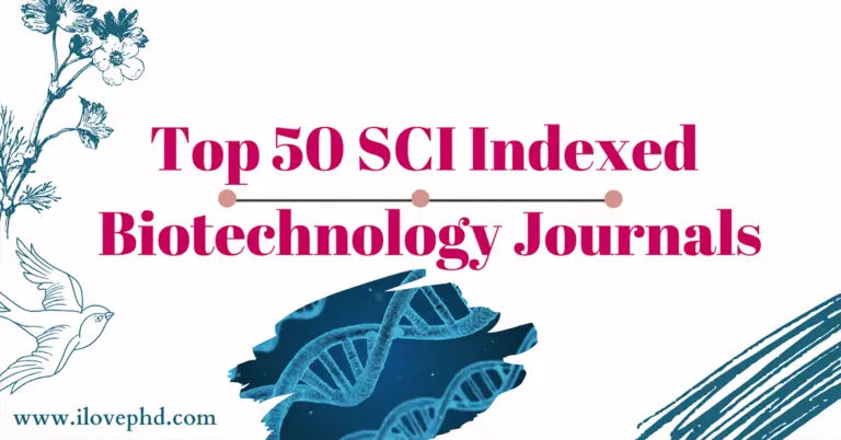 Top 50 SCI Indexed Biotechnology Journals - ILovePhD