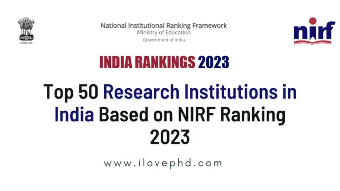 Top 50 Research Institutions in India Based on NIRF Ranking 2023