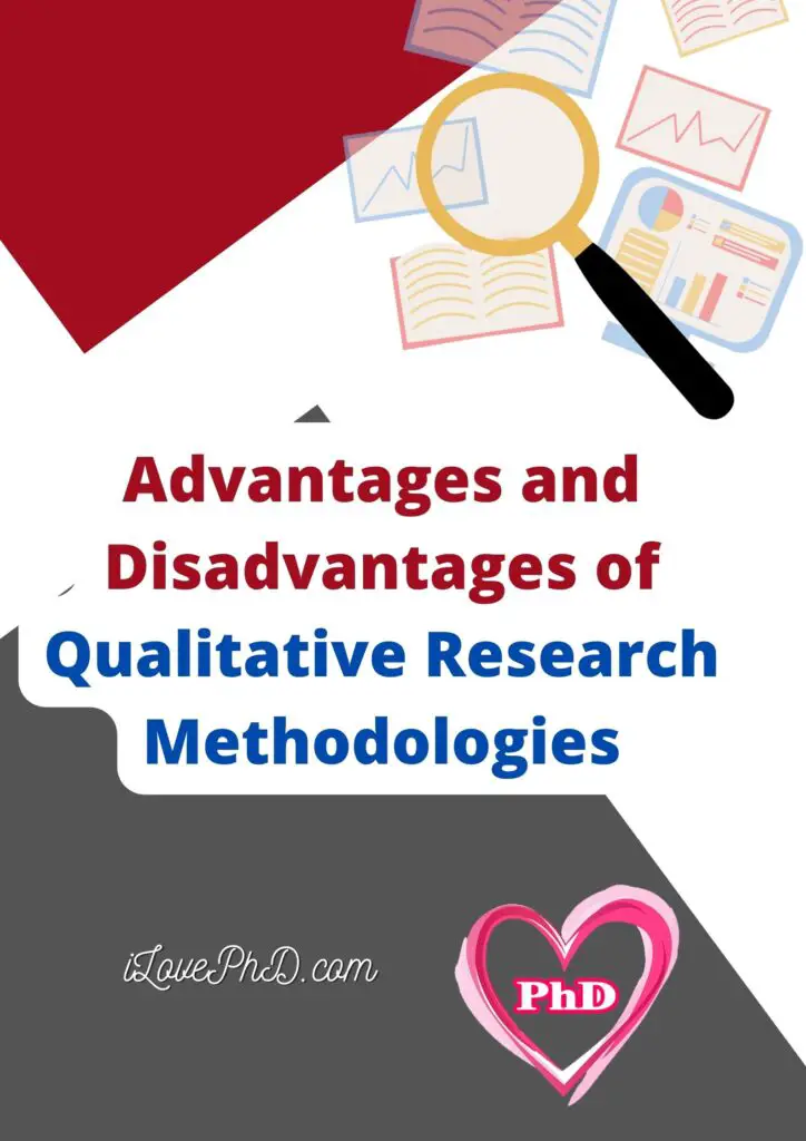 qualitative research approach advantages and disadvantages