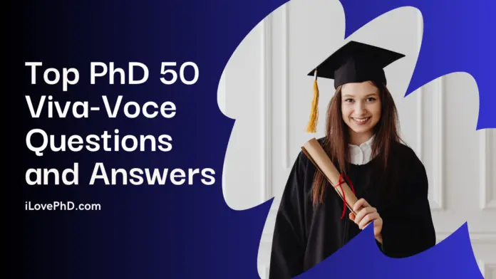 Top PhD 50 Viva-Voce Questions