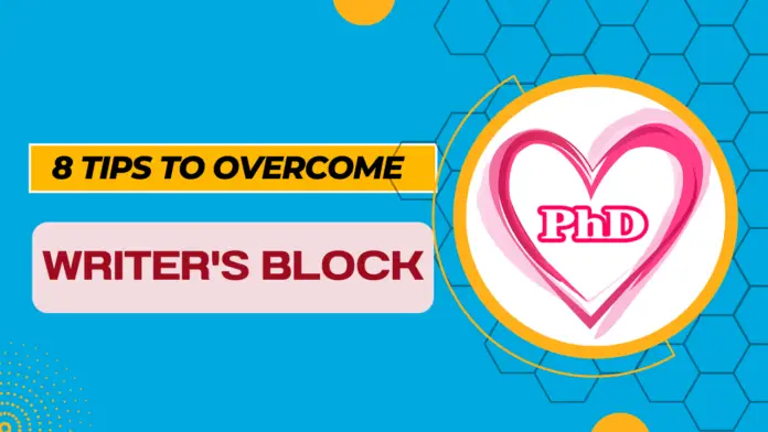 Eight Effective Tips to Overcome Writer’s Block in PhD Thesis Writing